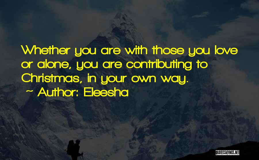 Alone In Christmas Quotes By Eleesha