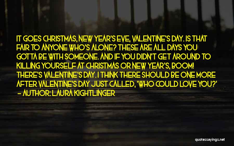 Alone In Christmas Quotes By Laura Kightlinger