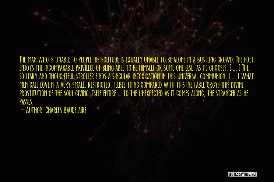 Alone In Crowd Quotes By Charles Baudelaire