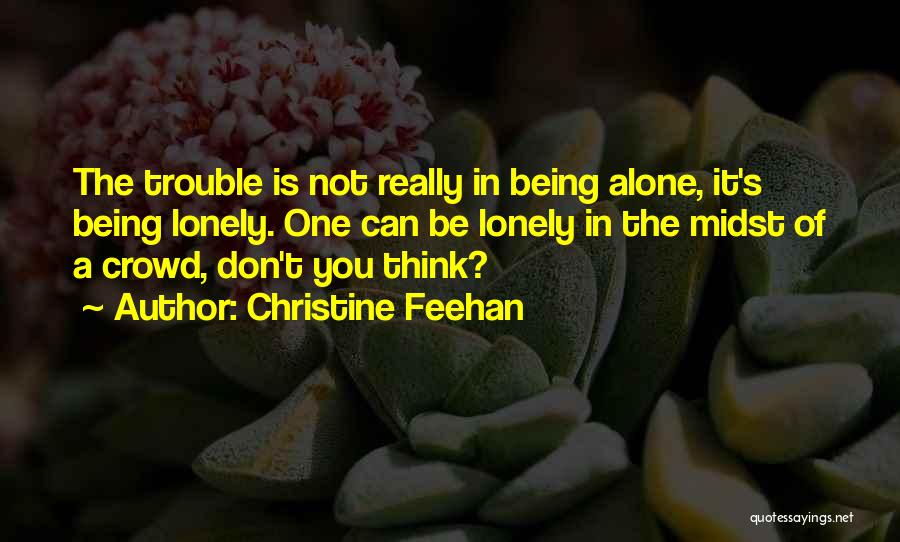 Alone In Crowd Quotes By Christine Feehan