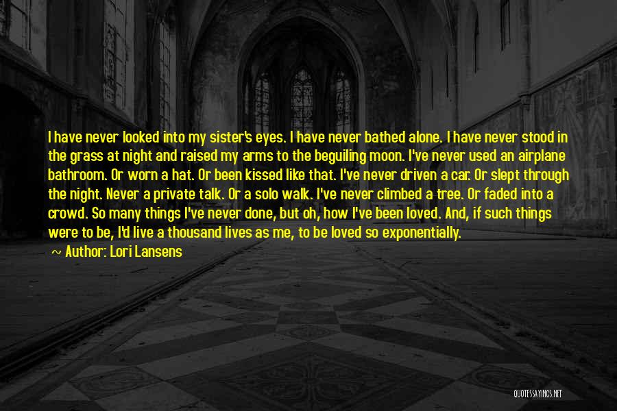 Alone In Crowd Quotes By Lori Lansens