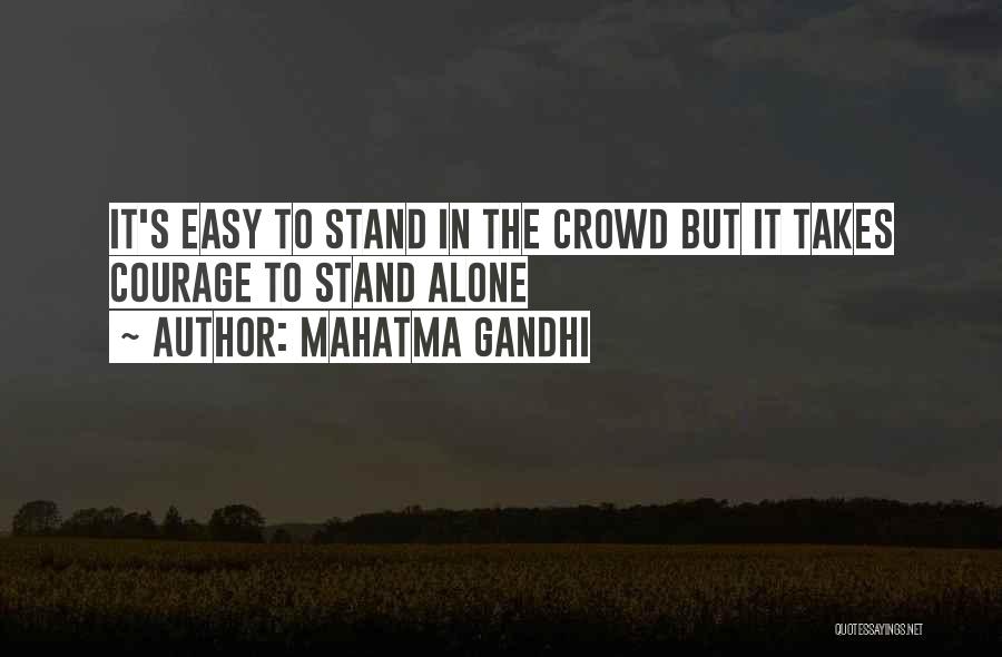 Alone In Crowd Quotes By Mahatma Gandhi