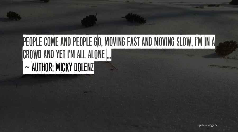 Alone In Crowd Quotes By Micky Dolenz