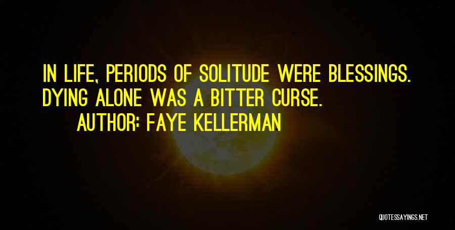 Alone In Life Quotes By Faye Kellerman