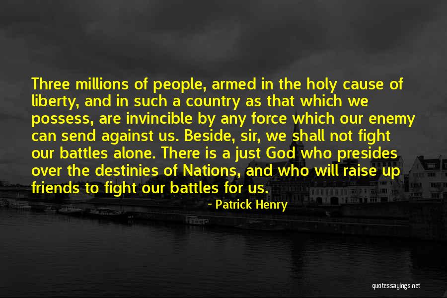 Alone In Millions Quotes By Patrick Henry Alone In Millions Quotes By Patrick Henry