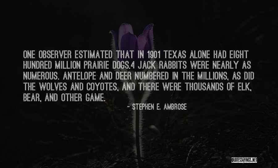 Alone In Millions Quotes By Stephen E. Ambrose Alone In Millions Quotes By Stephen E. Ambrose