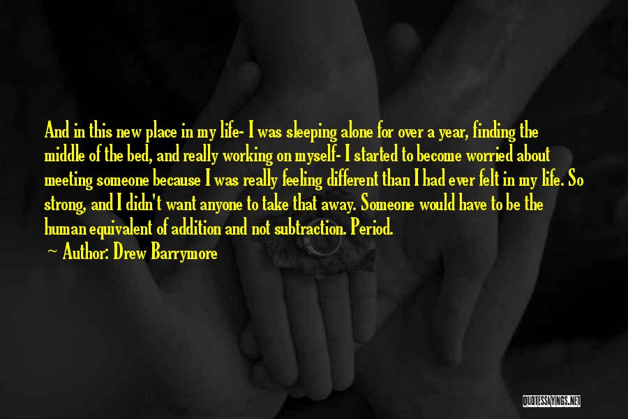 Alone In My Bed Quotes By Drew Barrymore