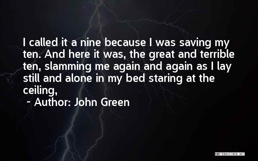 Alone In My Bed Quotes By John Green