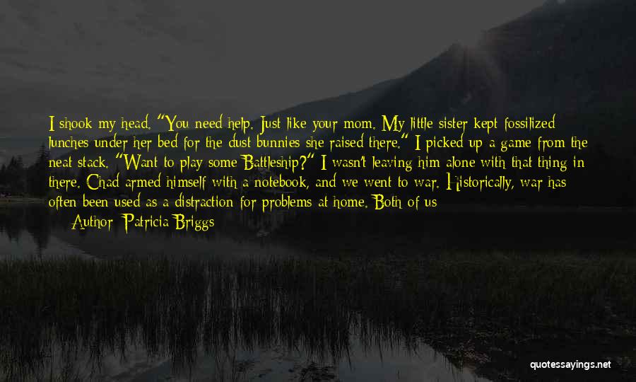 Alone In My Bed Quotes By Patricia Briggs