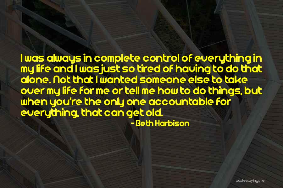 Alone In My Life Quotes By Beth Harbison Alone In My Life Quotes By Beth Harbison