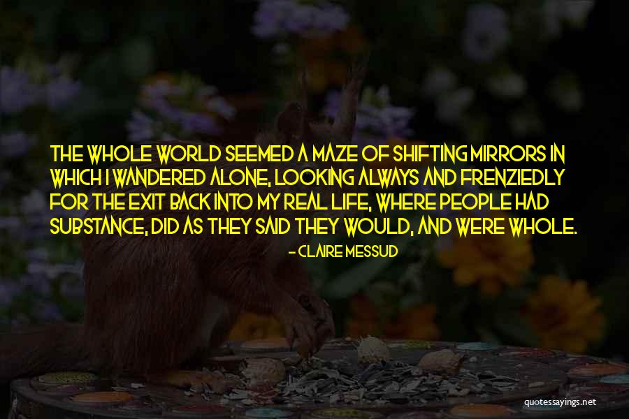 Alone In My Life Quotes By Claire Messud