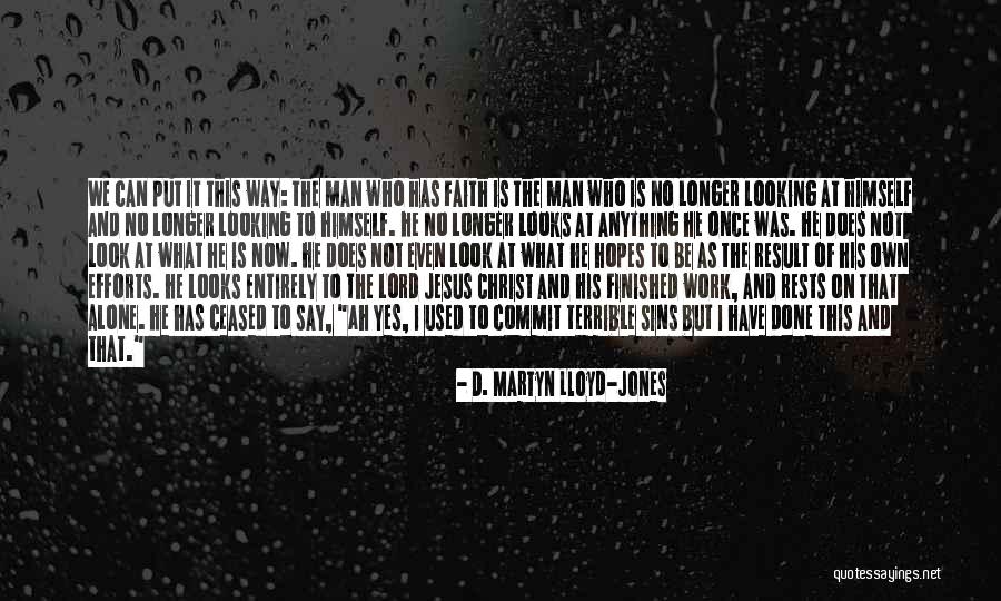 Alone In My Life Quotes By D. Martyn Lloyd-Jones