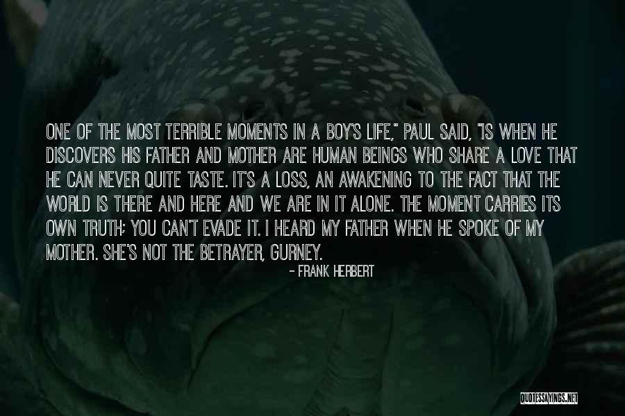 Alone In My Life Quotes By Frank Herbert