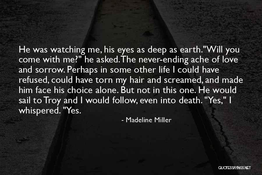 Alone In My Life Quotes By Madeline Miller Alone In My Life Quotes By Madeline Miller