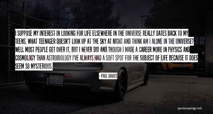 Alone In My Life Quotes By Paul Davies