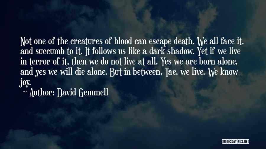 Alone In The Dark Quotes By David Gemmell