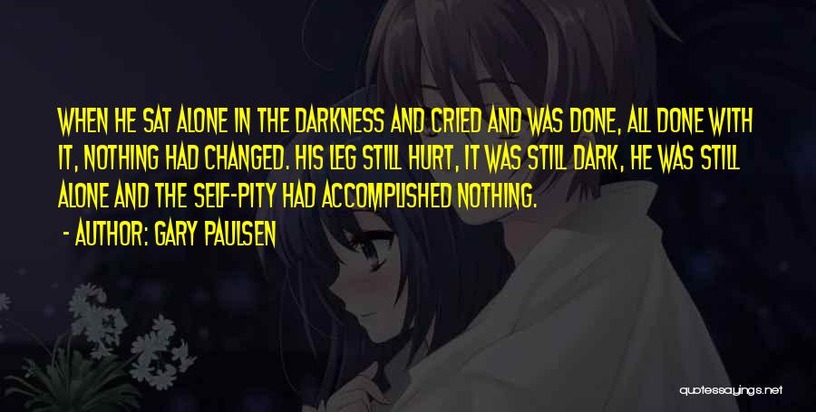 Alone In The Dark Quotes By Gary Paulsen