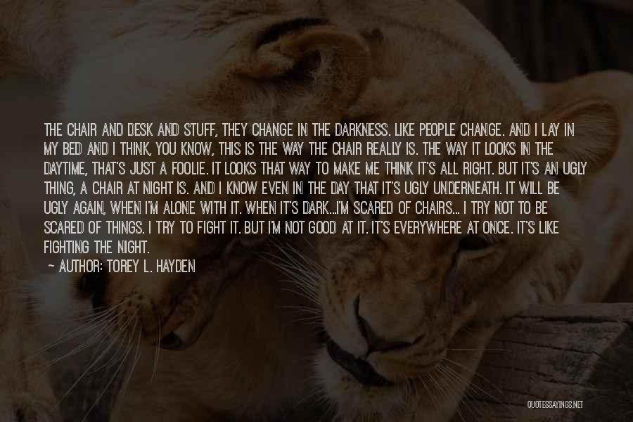 Alone In The Dark Quotes By Torey L. Hayden