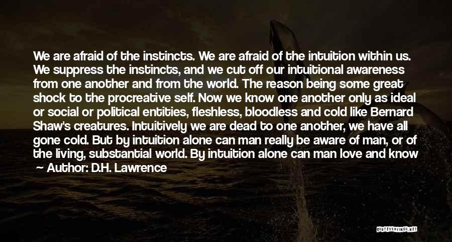 Alone In This Cold World Quotes By D.H. Lawrence