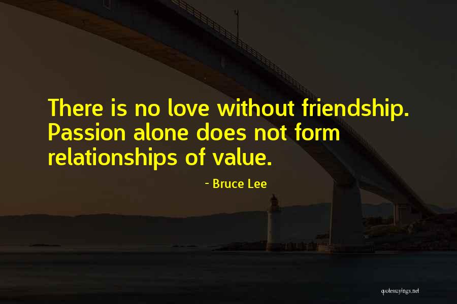 Alone Love Quotes By Bruce Lee Alone Love Quotes By Bruce Lee