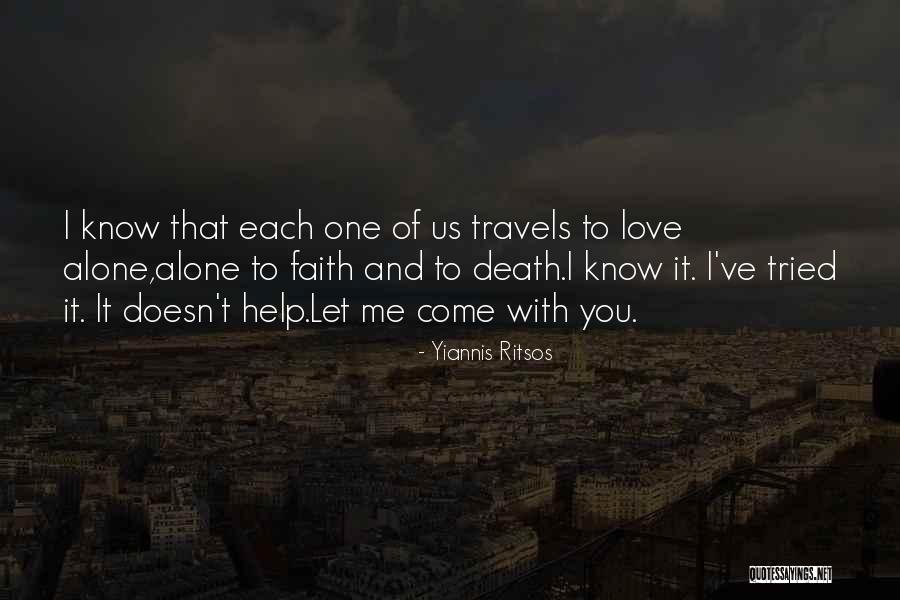 Alone Love Quotes By Yiannis Ritsos Alone Love Quotes By Yiannis Ritsos