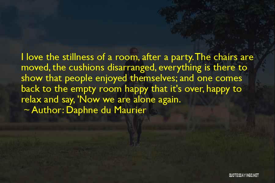 Alone N Happy Quotes By Daphne Du Maurier