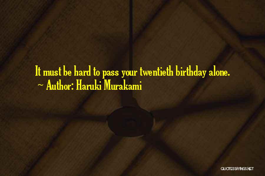 Alone On Your Birthday Quotes By Haruki Murakami