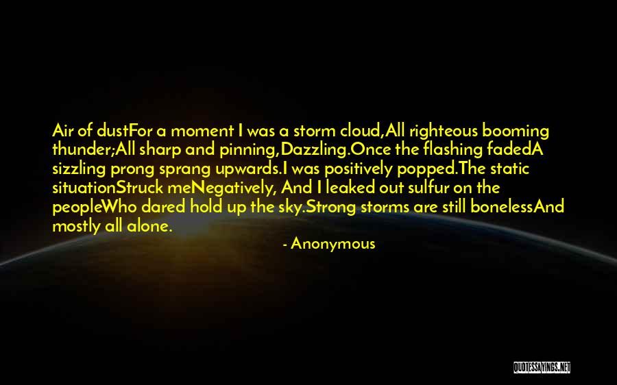 Alone People Quotes By Anonymous Alone People Quotes By Anonymous