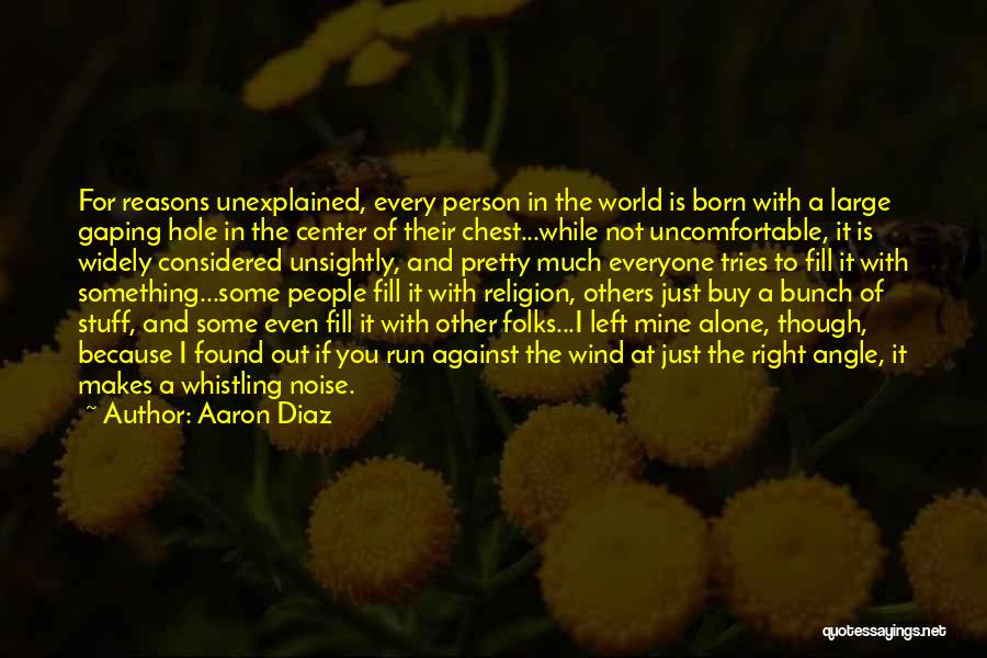 Alone Person Quotes By Aaron Diaz