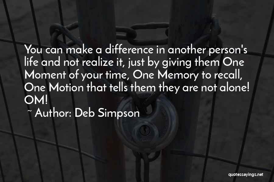 Alone Person Quotes By Deb Simpson