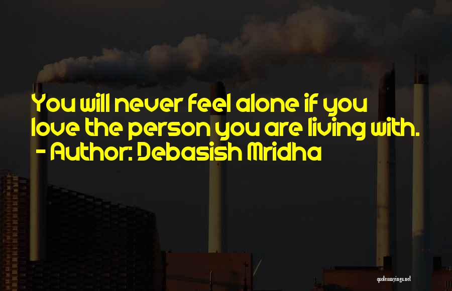 Alone Person Quotes By Debasish Mridha