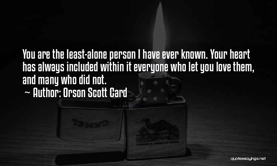 Alone Person Quotes By Orson Scott Card