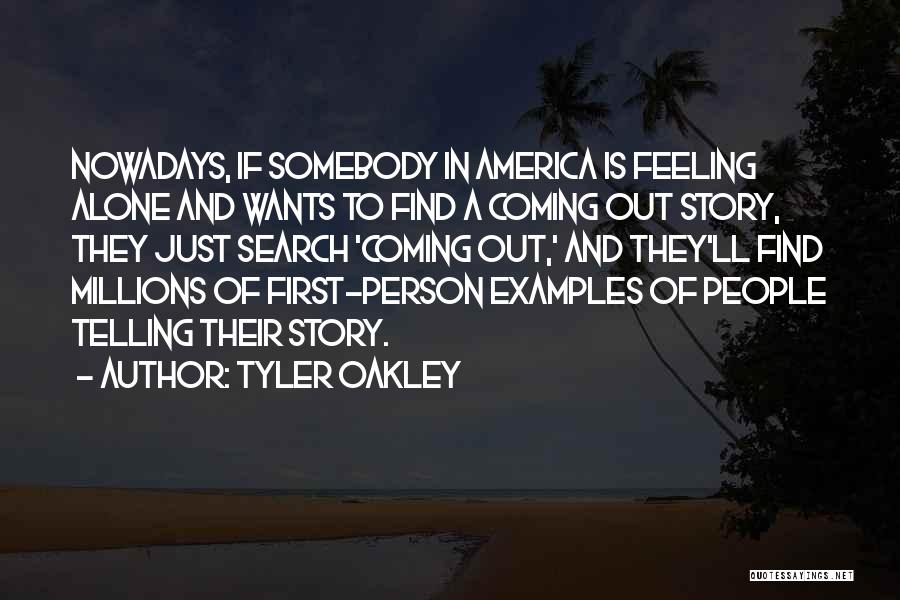 Alone Person Quotes By Tyler Oakley