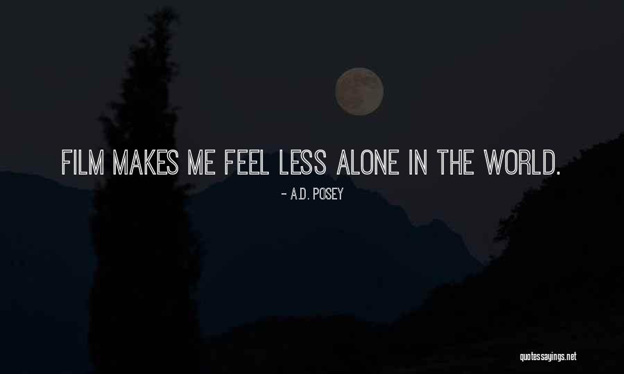 Alone Quotes Quotes By A.D. Posey Alone Quotes Quotes By A.D. Posey