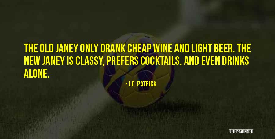 Alone Quotes Quotes By J.C. Patrick Alone Quotes Quotes By J.C. Patrick