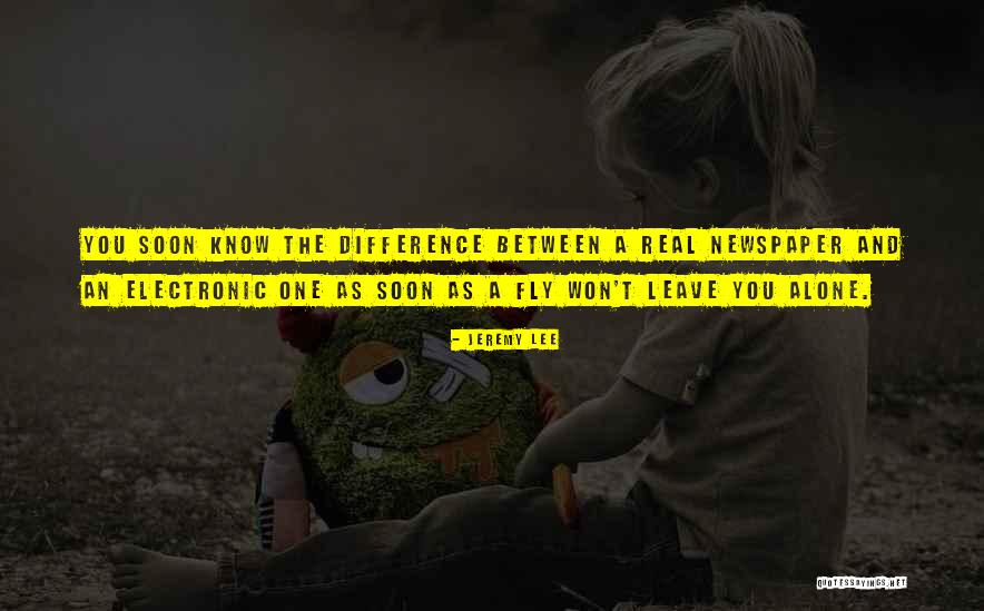 Alone Quotes Quotes By Jeremy Lee Alone Quotes Quotes By Jeremy Lee