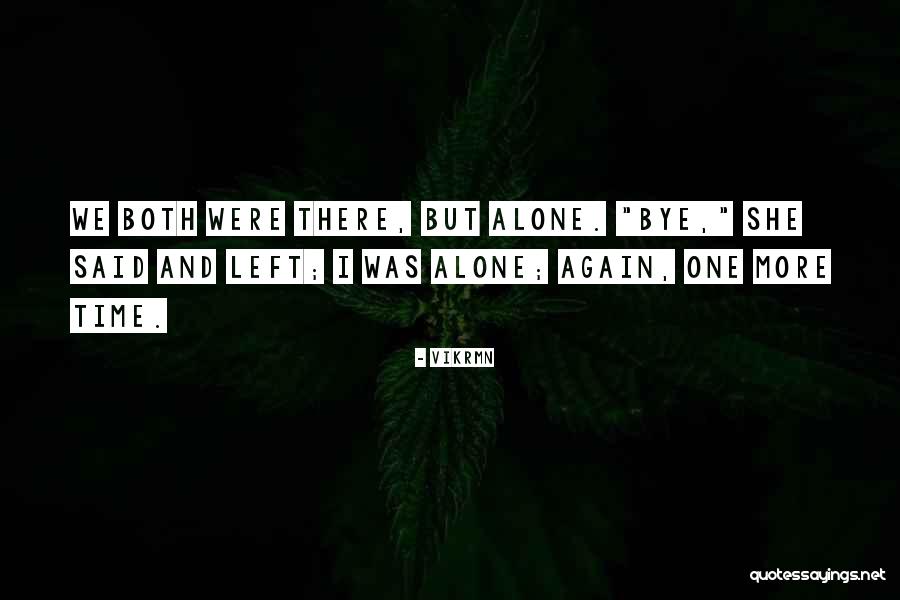 Alone Quotes Quotes By Vikrmn Alone Quotes Quotes By Vikrmn