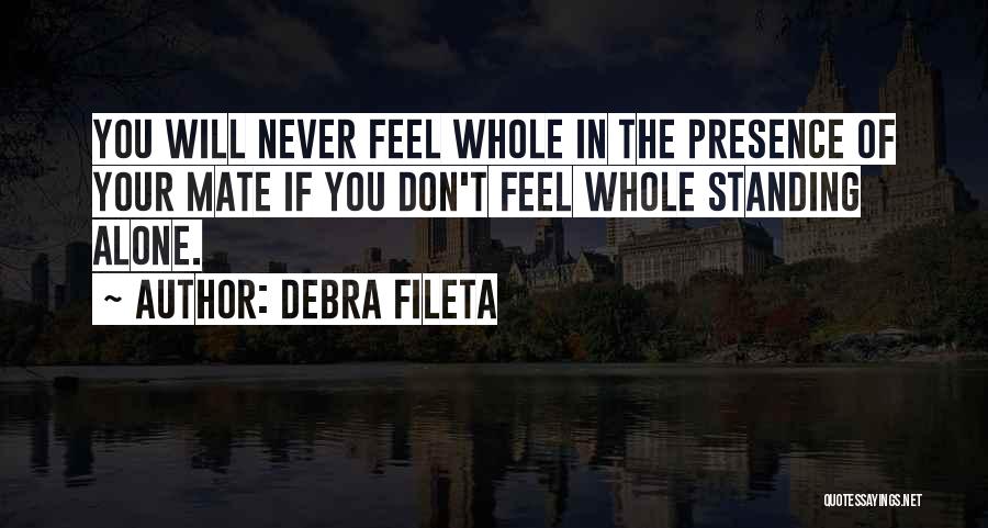 Alone Standing Quotes By Debra Fileta