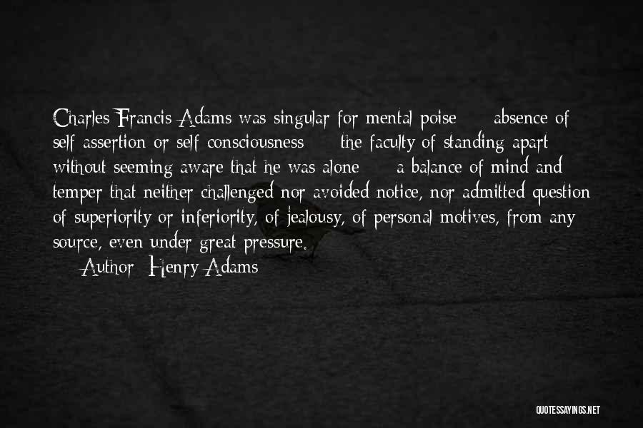 Alone Standing Quotes By Henry Adams