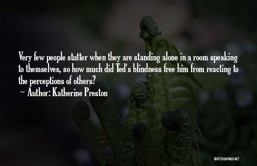 Alone Standing Quotes By Katherine Preston