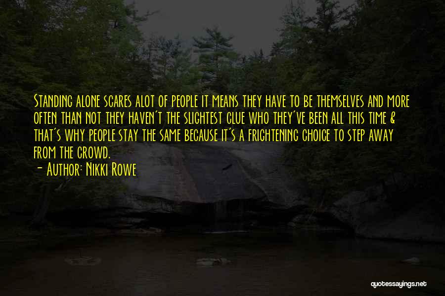 Alone Standing Quotes By Nikki Rowe