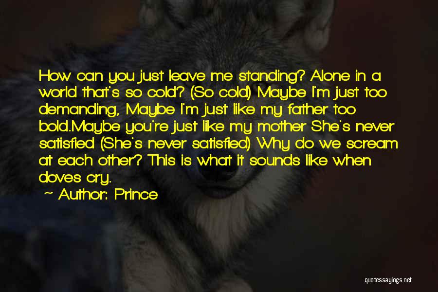 Alone Standing Quotes By Prince