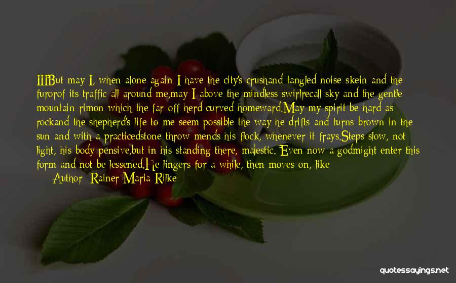 Alone Standing Quotes By Rainer Maria Rilke