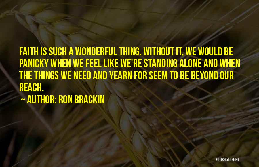 Alone Standing Quotes By Ron Brackin