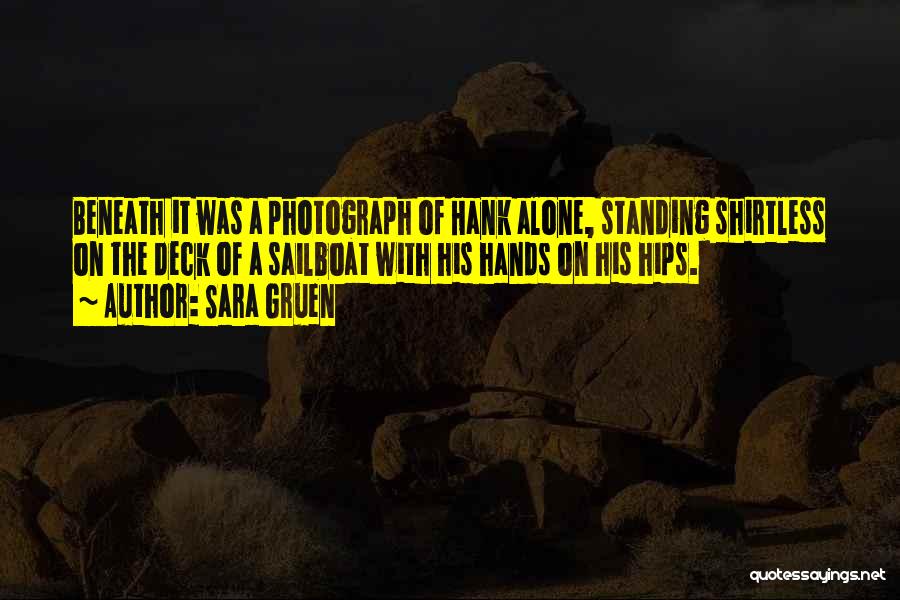 Alone Standing Quotes By Sara Gruen