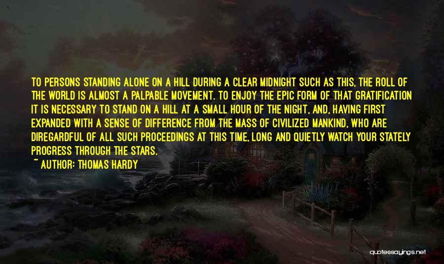 Alone Standing Quotes By Thomas Hardy