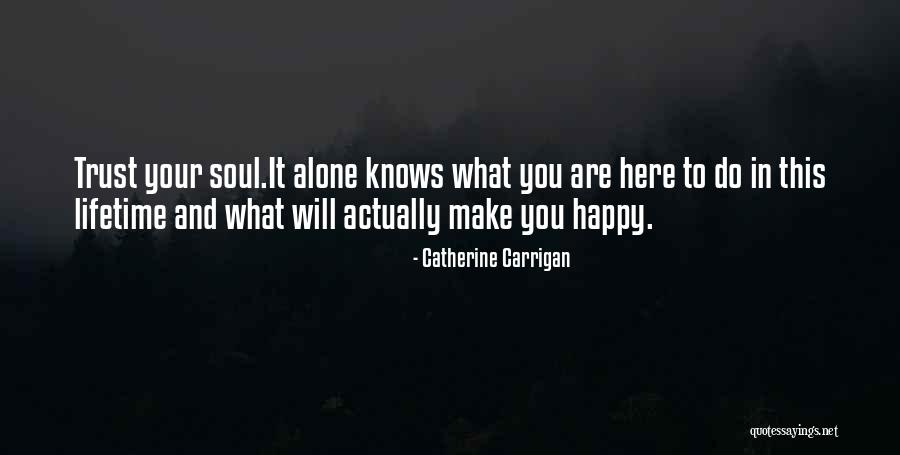 Alone Still Happy Quotes By Catherine Carrigan