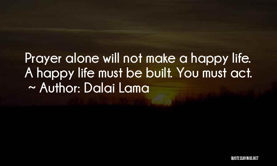 Alone Still Happy Quotes By Dalai Lama