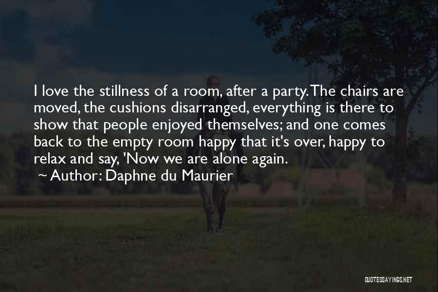 Alone Still Happy Quotes By Daphne Du Maurier