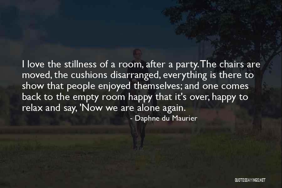 Alone Still Happy Quotes By Daphne Du Maurier